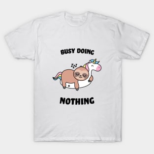 Busy doing nothing T-Shirt